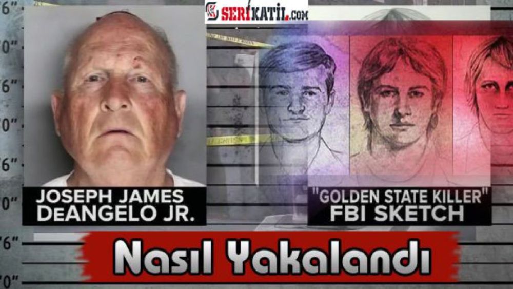 44 Yıl Sonra Golden State Killer Nasıl Yakalandı (Joseph James DeAngelo)